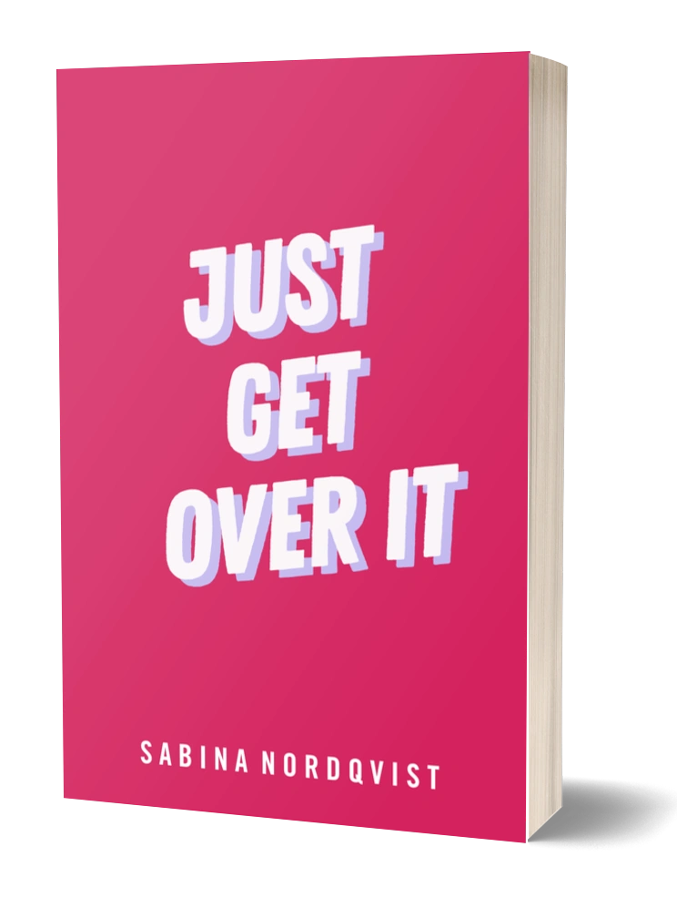 Just Get Over It- Placeholder Book